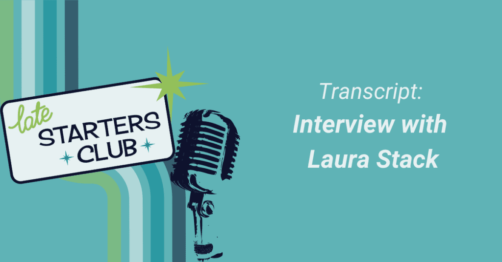 Title graphic that reads "Transcript: Interview with Laura Stack"