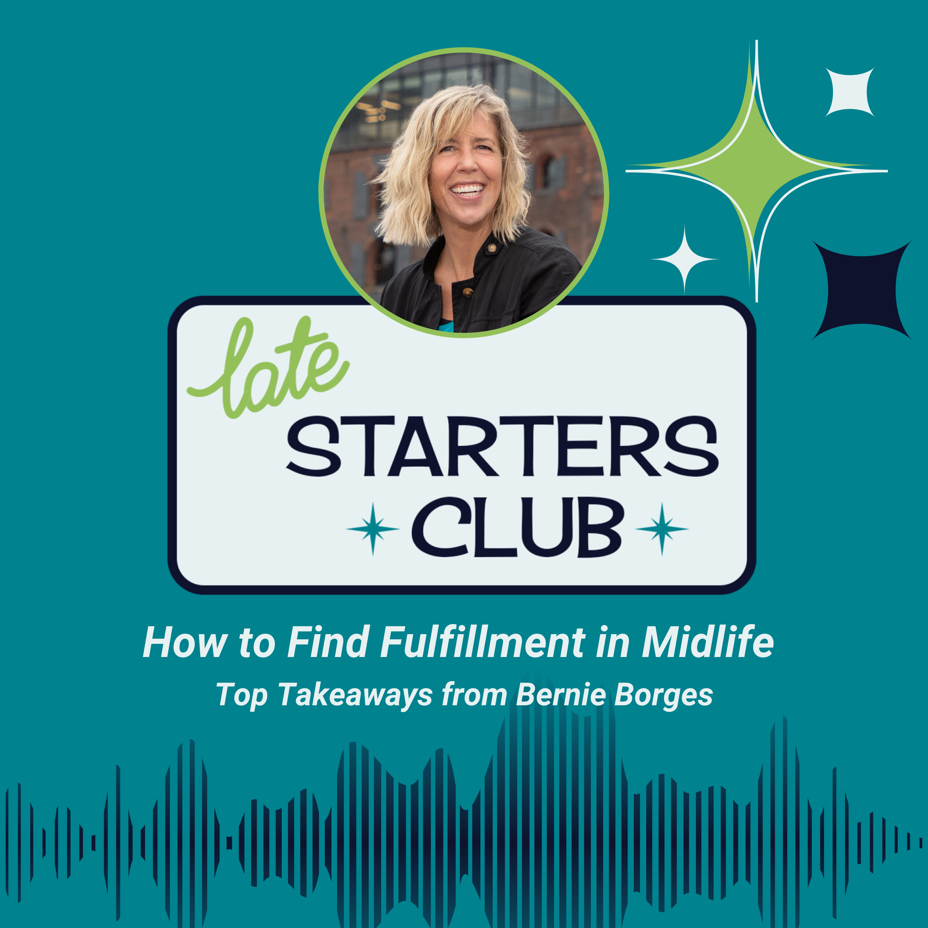 20: How to Find Fulfillment in Midlife – Top Takeaway from Bernie Borges
