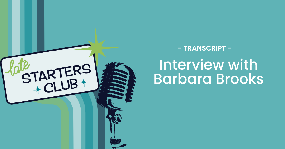 Ep34 Transcript: Interview with Barbara Brooks