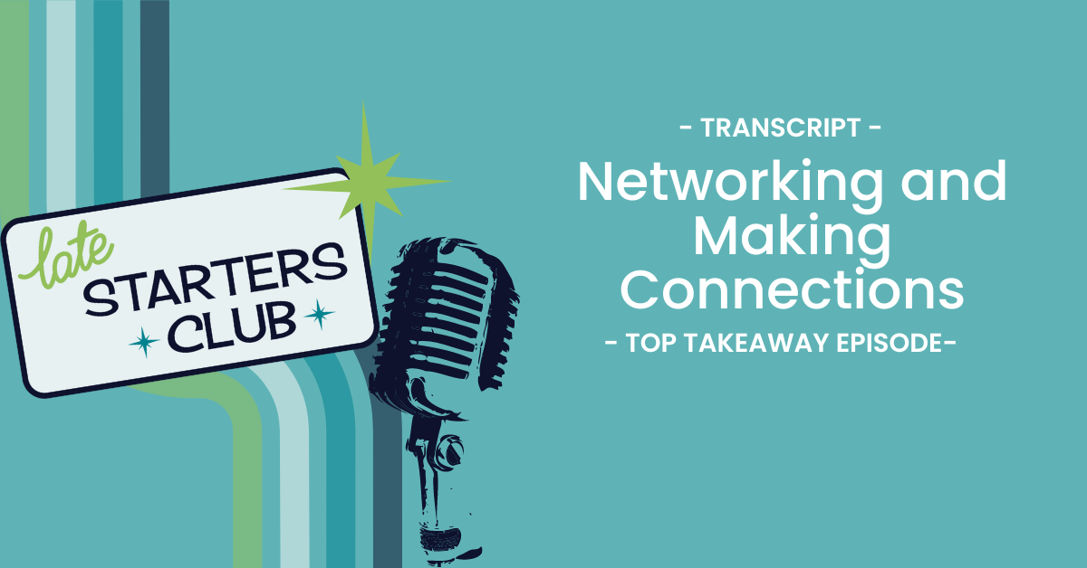 Ep38 Transcript: Networking and Making Connections – Top Takeaways from Dennis Yu