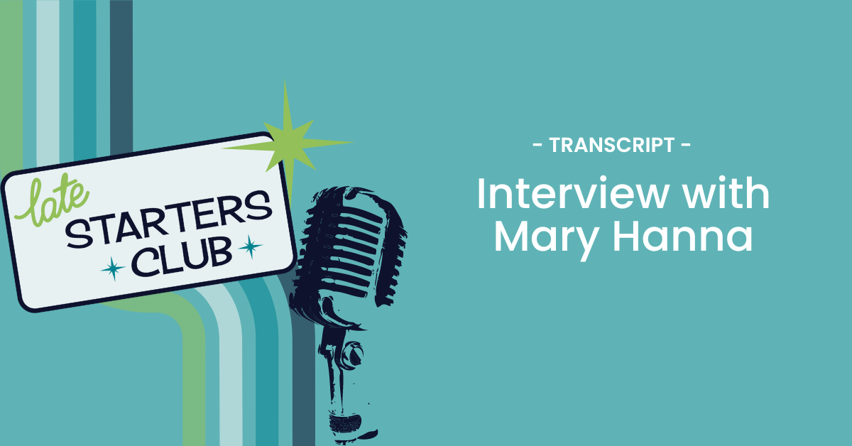 Ep31 Transcript – Interview with Mary Hanna