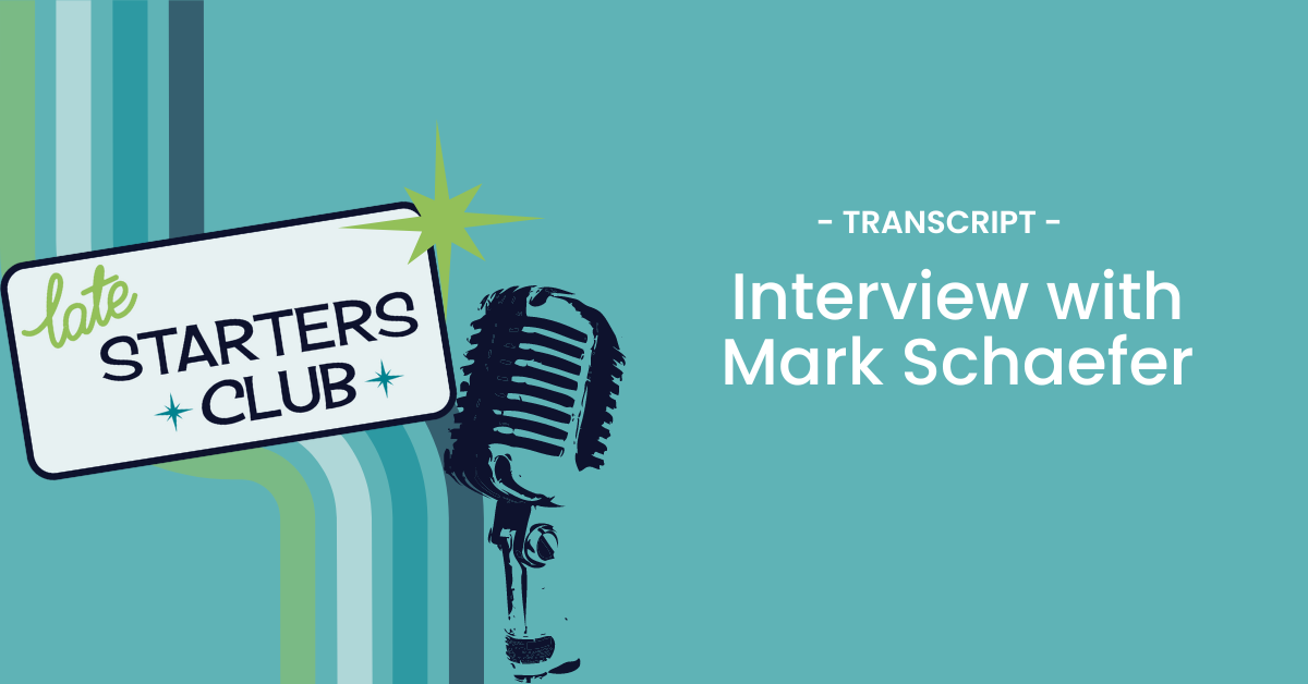 Ep46 Transcript: Interview with Mark Schaefer