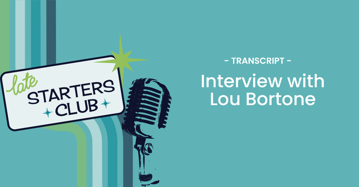 Ep58 Transcript: Interview with Lou Bortone