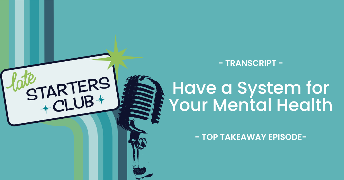 Ep65 Transcript: Have a System for Your Mental Health – Top Takeaways from Susan Frew