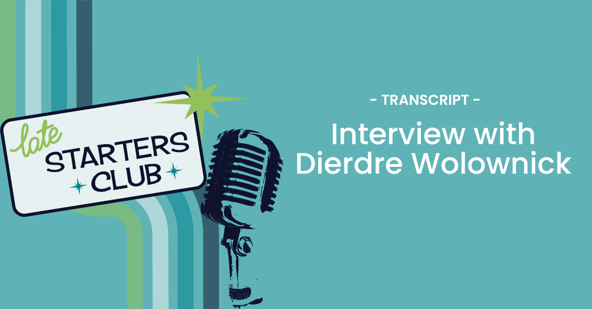 Ep68 Transcript – Interview with Dierdre Wolownick