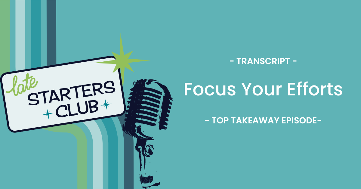 Ep81 Transcript: Focus Your Efforts – Top Takeaways from Tony and Alisa DiLorenzo