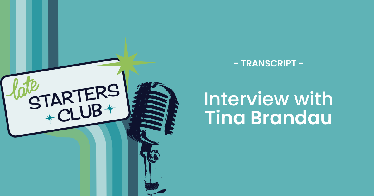 Ep107 Transcript: Interview with Tina Brandau