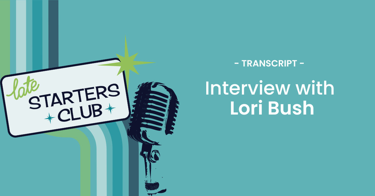 Ep122 Transcript: Interview with Lori Bush