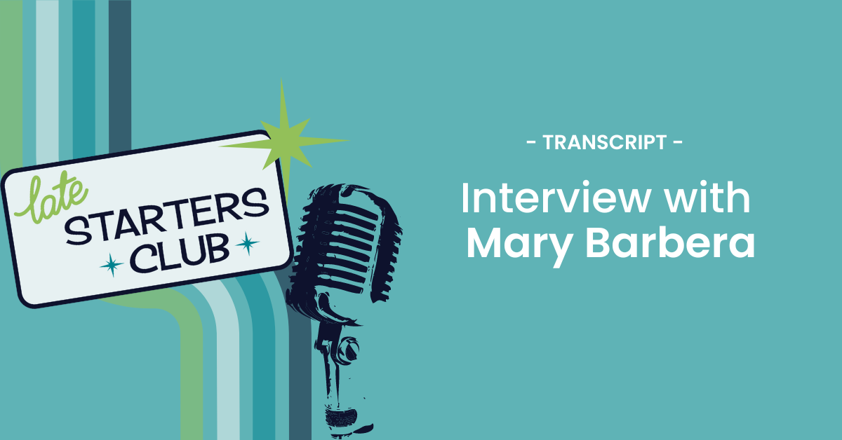 Ep119 Transcript: Interview with Mary Barbera