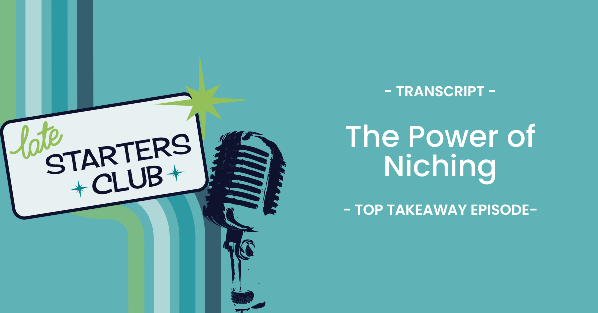 Ep147 Transcript: The Power of Niching – Top Takeaways from Sarah Scott