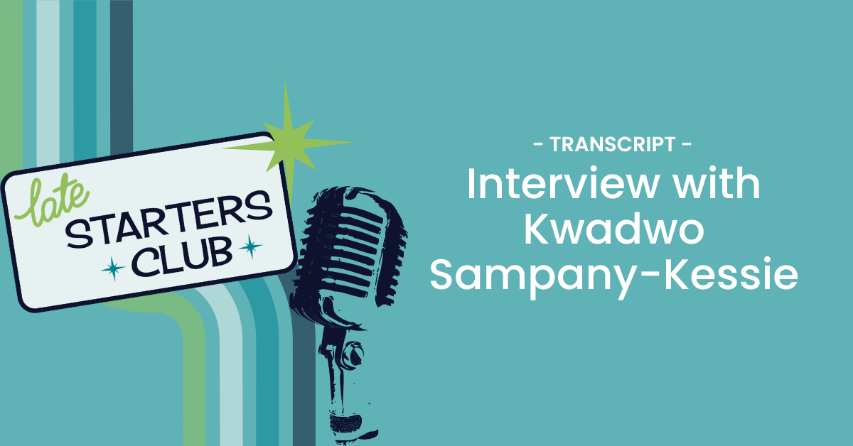 Ep149 Transcript: Interview of Kwadwo Sampany-Kessie