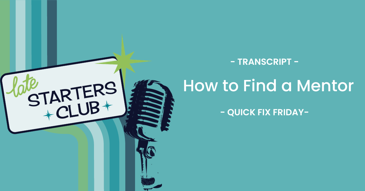 Ep151 Transcript: How to Find a Mentor – Quick Fix Friday