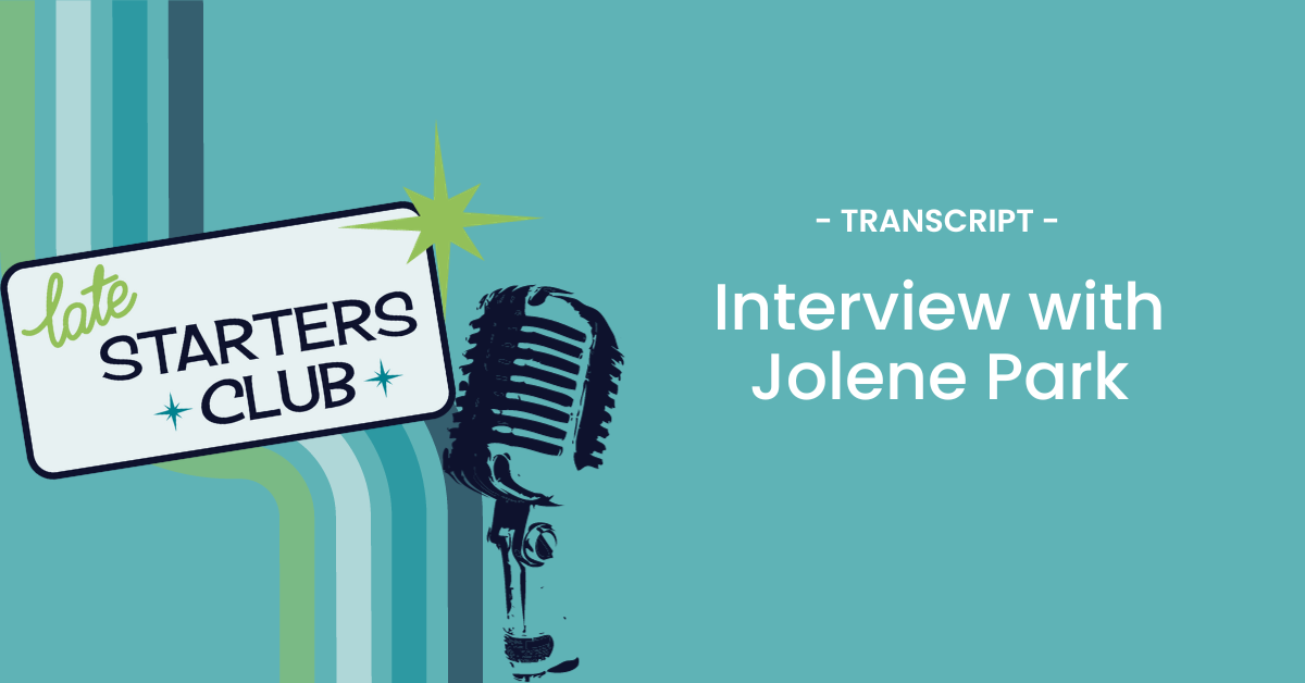 Ep152 Transcript: Interview with Jolene Park