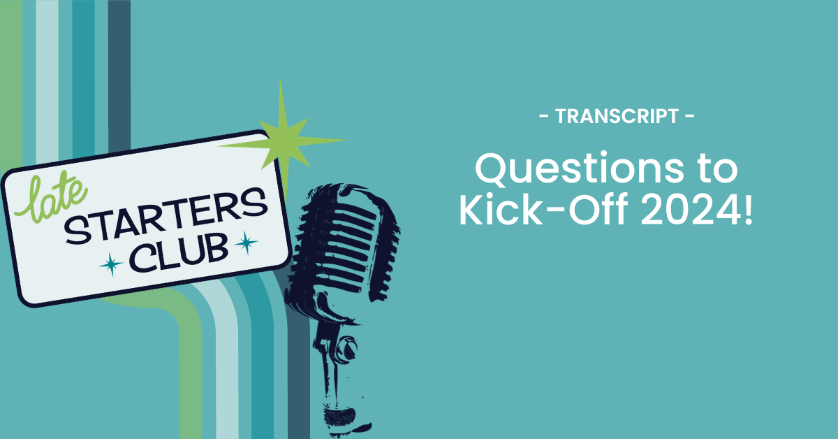 Ep169 Transcript: Questions to Kick Start 2024